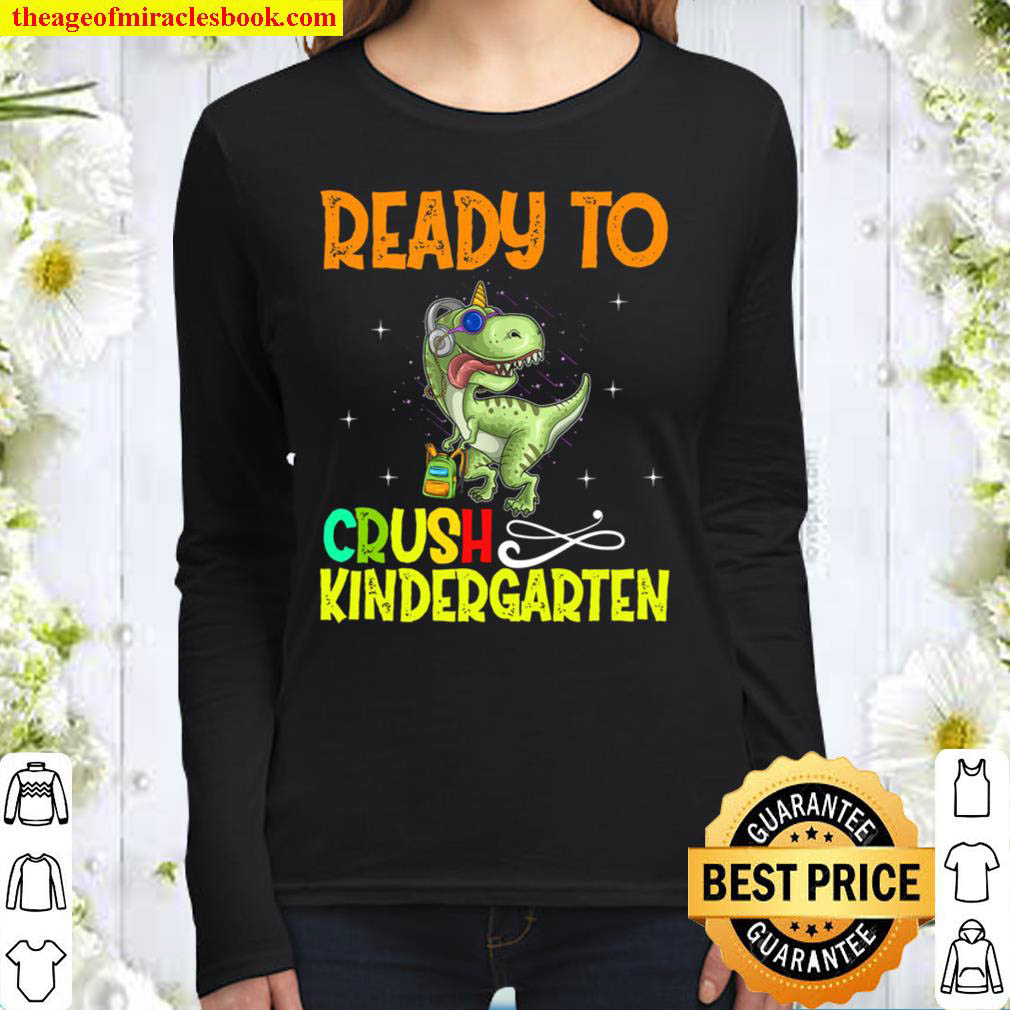 Ready to Crush Kindergarten Dinosaur T Rex Back to School Women Long Sleeved