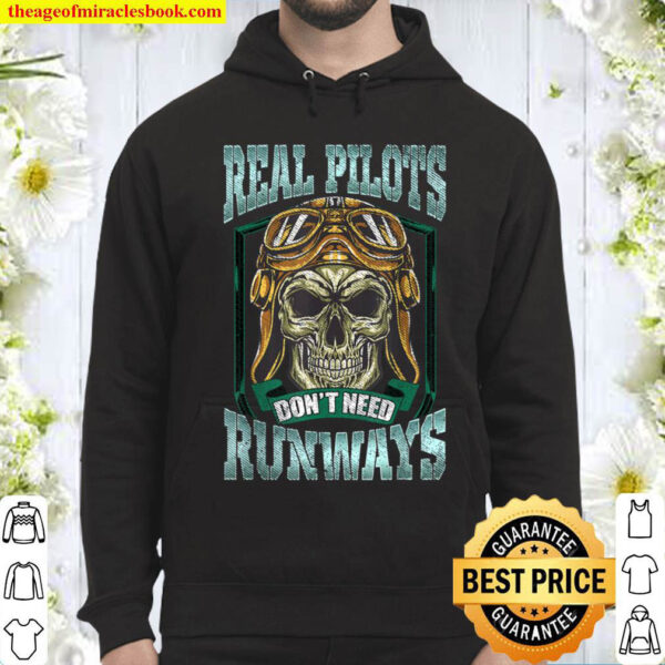 Real Pilots Don t Need Runways Licensed Helicopter Pilot Pun Hoodie