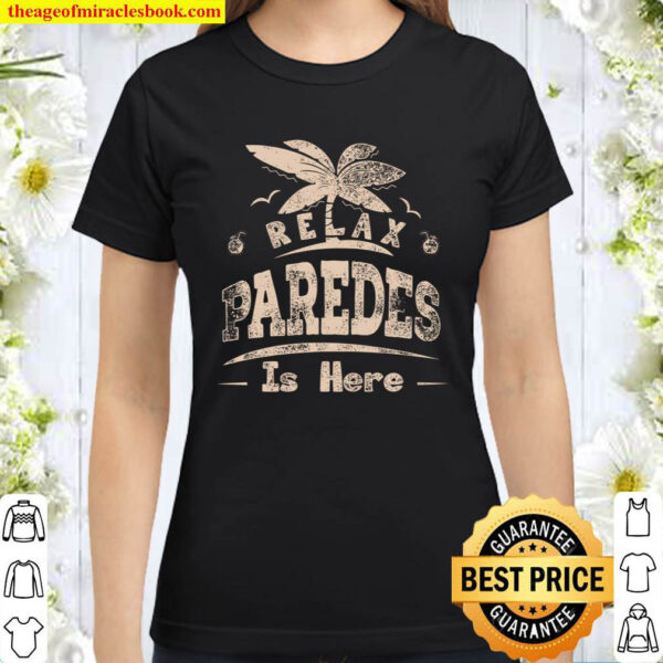 Relax Paredes Is Here Classic Women T Shirt