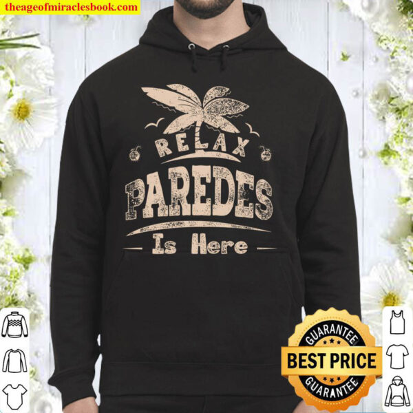 Relax Paredes Is Here Hoodie