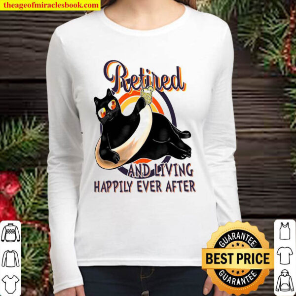 Retired And Living Happily Ever After Women Long Sleeved