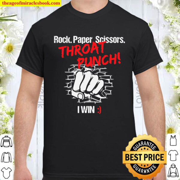 Rock Paper Scissors Throat Punch I Win Gif Shirt