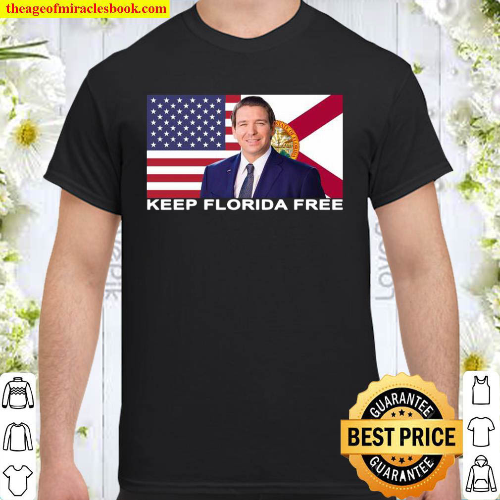 Ron Desantis Keep Florida free American flag Shirt