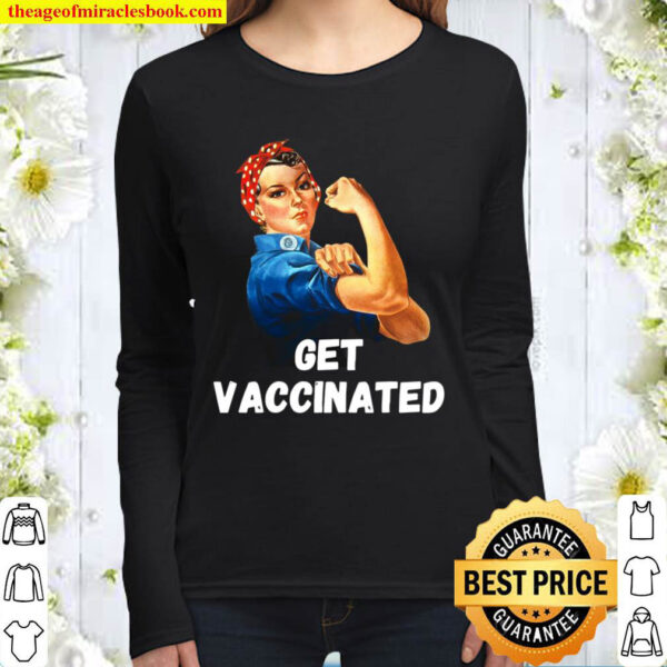 Rosie The Riveter Get Vaccinated Stop Spread We Can Do It Women Long Sleeved