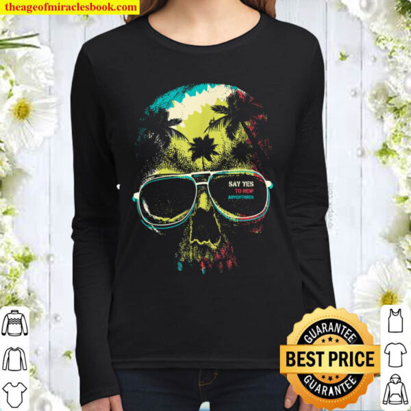 Say Yes To New Adventures Cool Nerd Skull Women Long Sleeved