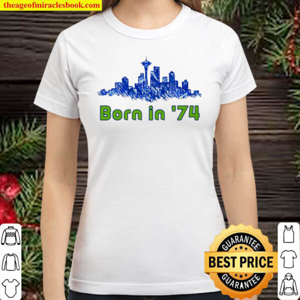 Seattle Sounders City Born In 74 Classic Women T Shirt