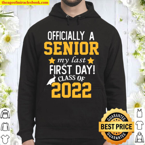 Senior My Last First Day Class Of 2022 Back To School Hoodie