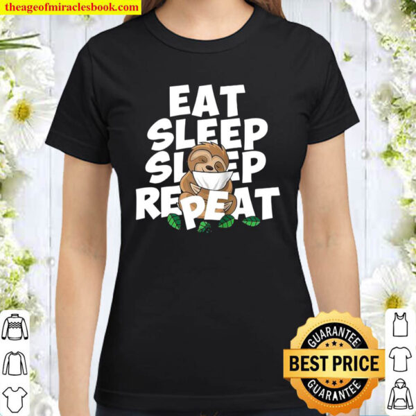 Sloth eat repeat Classic Women T Shirt