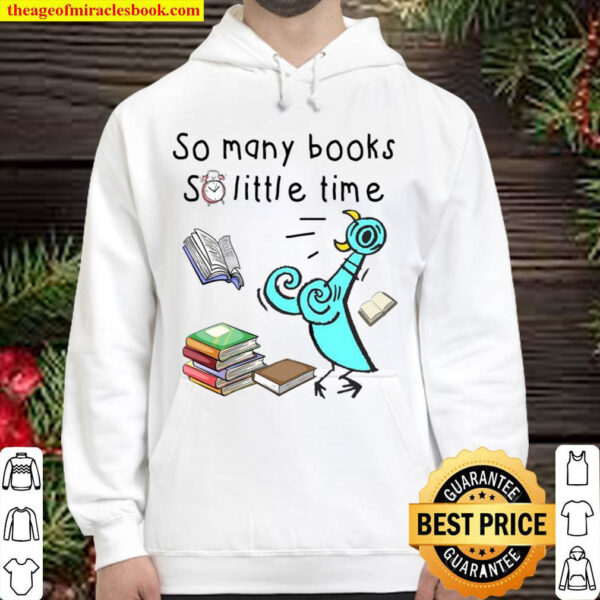 So Many Books So Little Time Hoodie