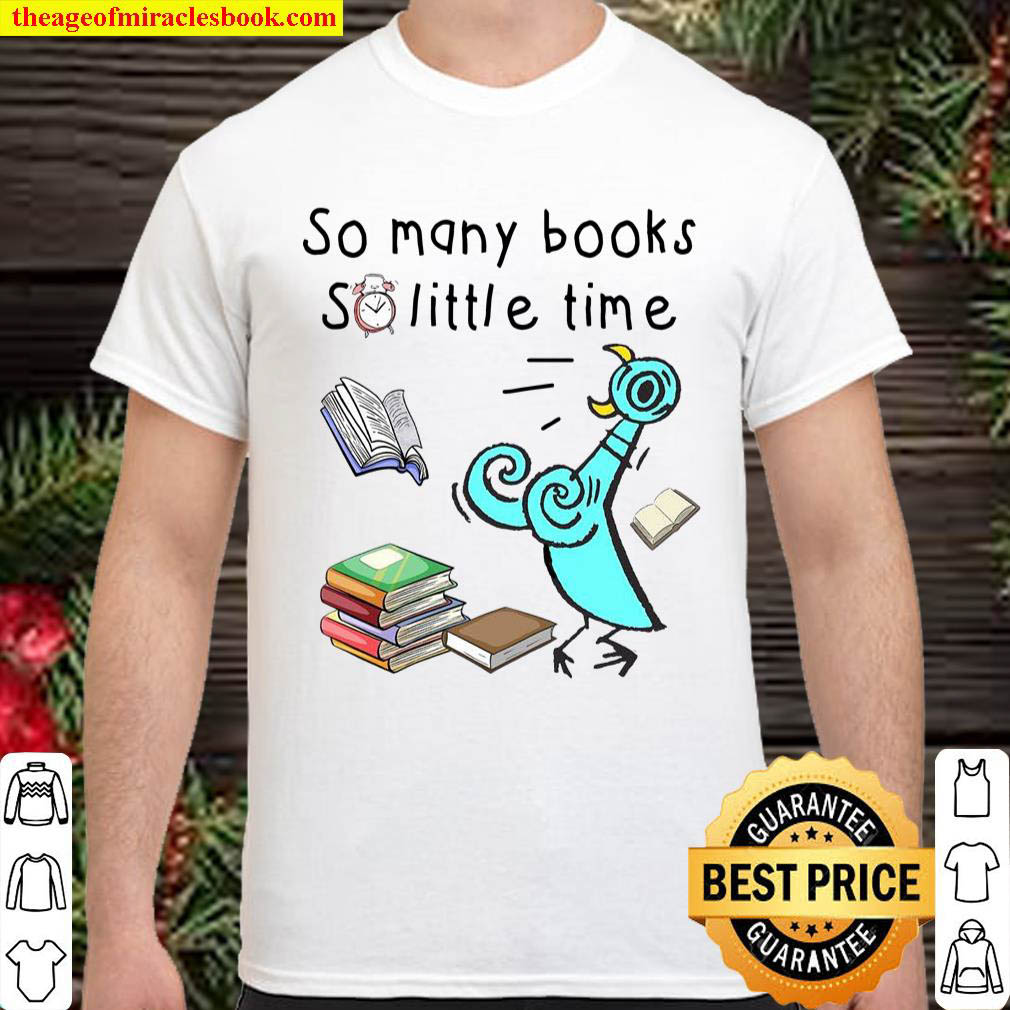 Official So Many Books So Little Time Shirt