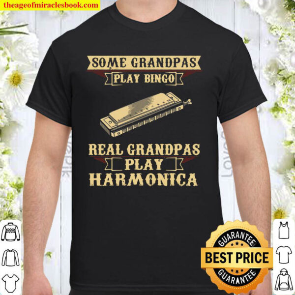 Some Play Bingo Real Grandpas Play Harmonica Shirt