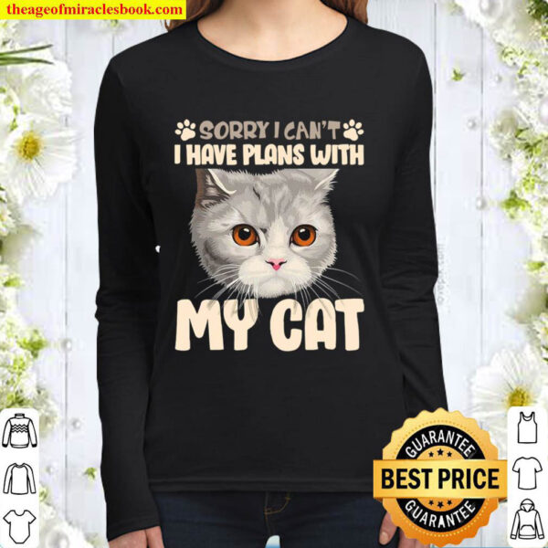 Sorry I Cant I Have Plans With My British Shorthair Cat Women Long Sleeved