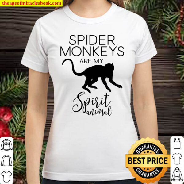 Spider Monkeys Are My Spirit Animal J000484 Premium Classic Women T Shirt