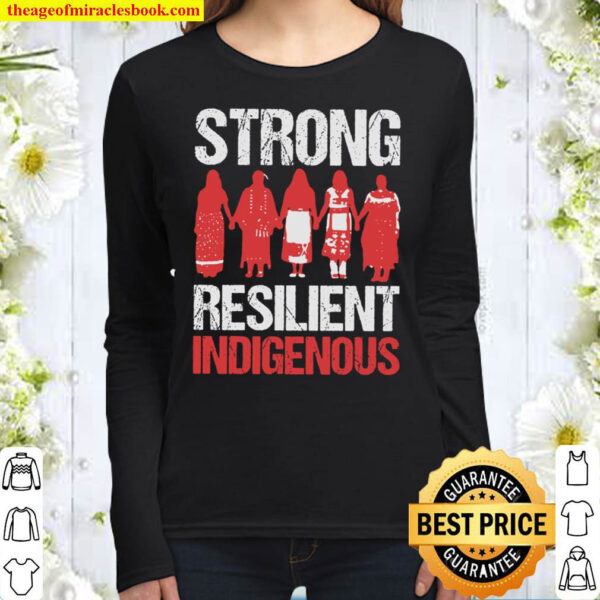 Strong Resilient Indigenous Women Long Sleeved