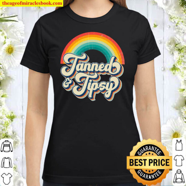 Tanned and Tipsy Vintage Retro Teacher Classic Women T Shirt