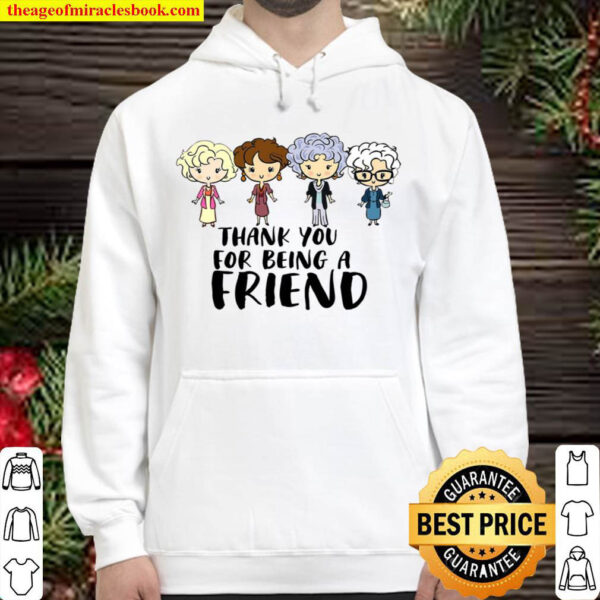 Thank You For Being A Friend Hoodie