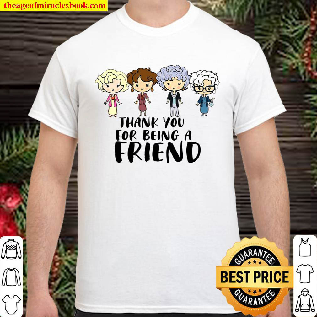 Official Thank You For Being A Friend Shirt