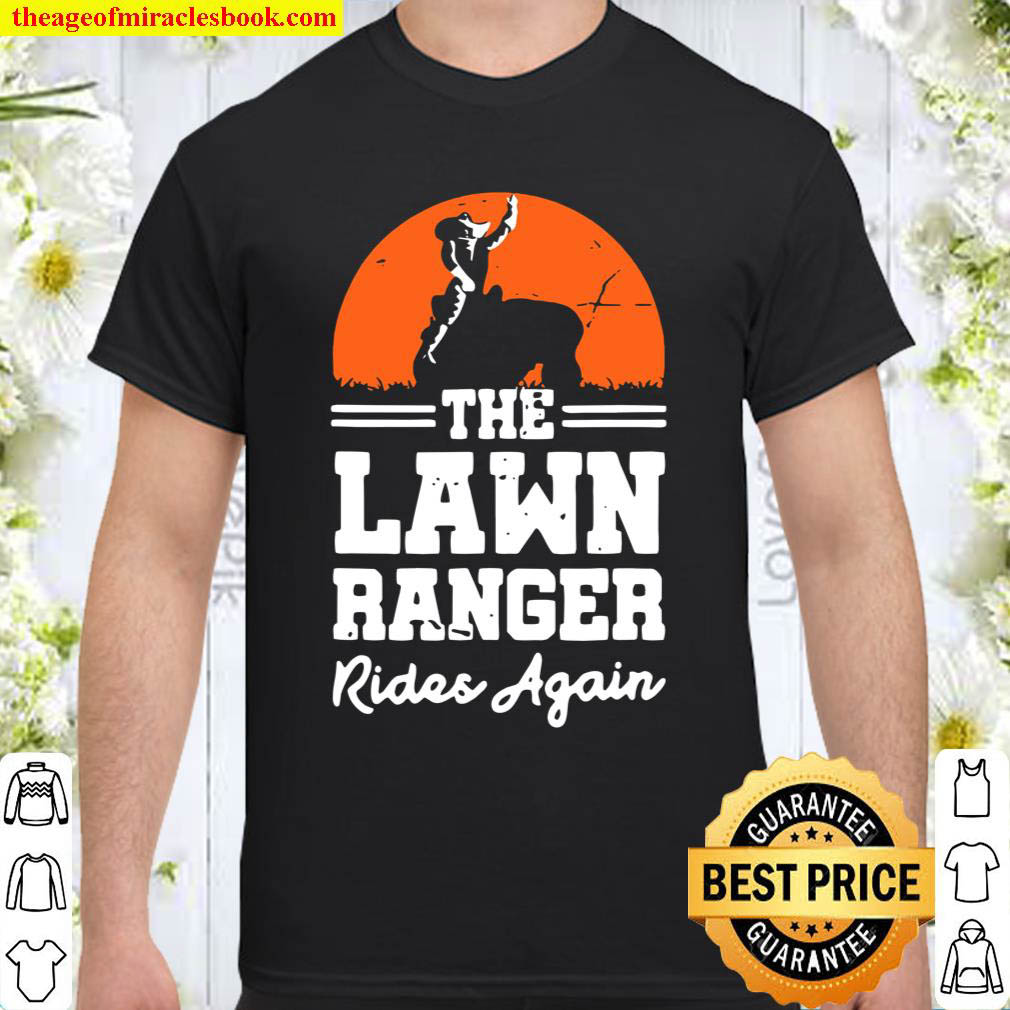 Official The Lawn Ranger Rides Again T-shirt