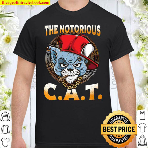 The Notorious C.A.T. Funny Cat Lover Shirt