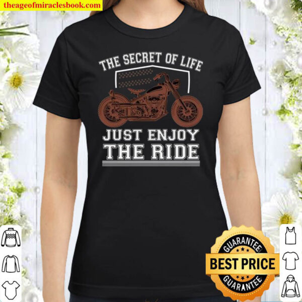 The Secret To Life Classic Women T Shirt