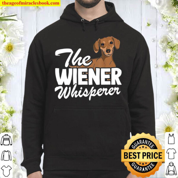 The Wiener Whisperer Doxie Dog Dad Dachshund Hoodie