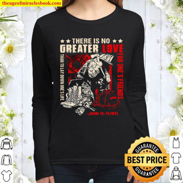 There Is No Greater Love Than To Lay Down Ones Life John 15 13 Women Long Sleeved