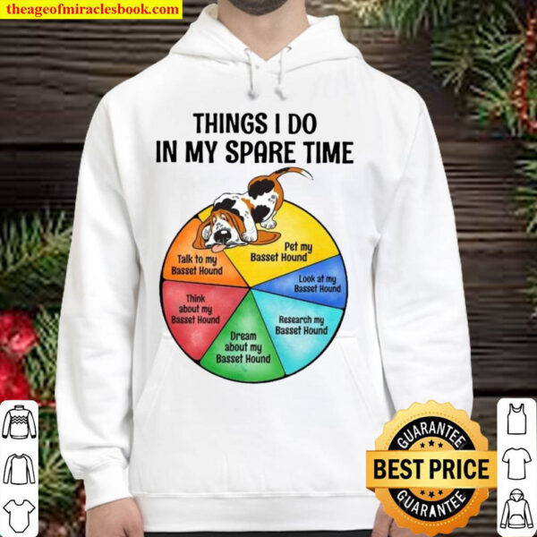 Things I Do In My Spare Time Basset Hound Dog Activity Pie Chart Hoodie