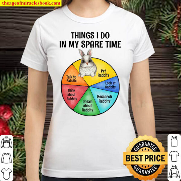 Things I Do In My Spare Time Classic Women T Shirt