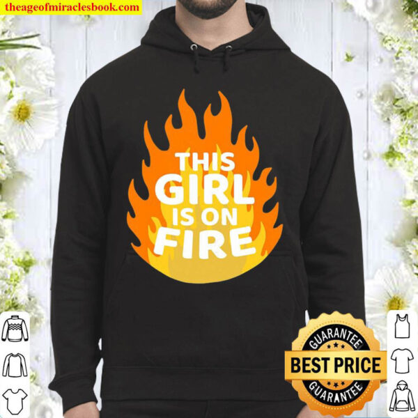 This Girl Is On Fire – Emancipation Women Power – Go Girls Hoodie