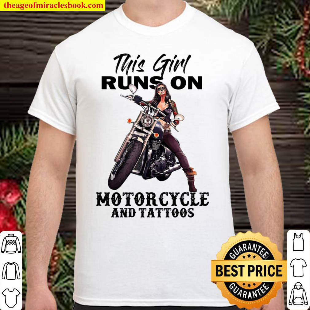 This Girl Runs On Motorcycle And Tattoos Shirt
