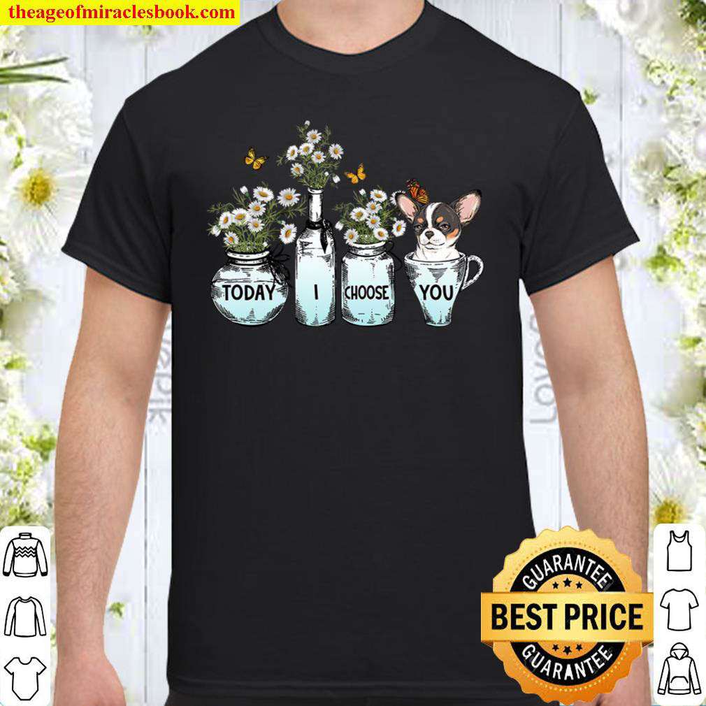 [Best Sellers] – Today I Choose You shirt