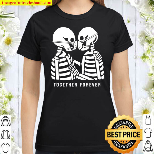 Together Forever Skeletons Classic Women T Shirt