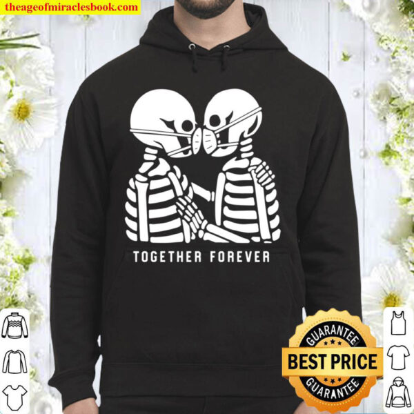 Together Forever Skeletons Hoodie