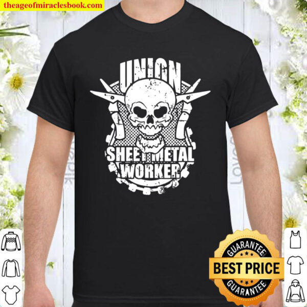 Tough Proud Union Sheet Metal Workers Shirt