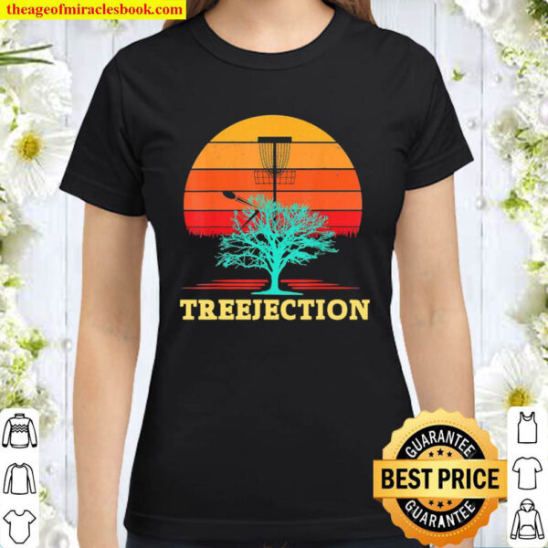 Treejection Disc Golf Tree Player Sport Golfer dad Classic Women T Shirt