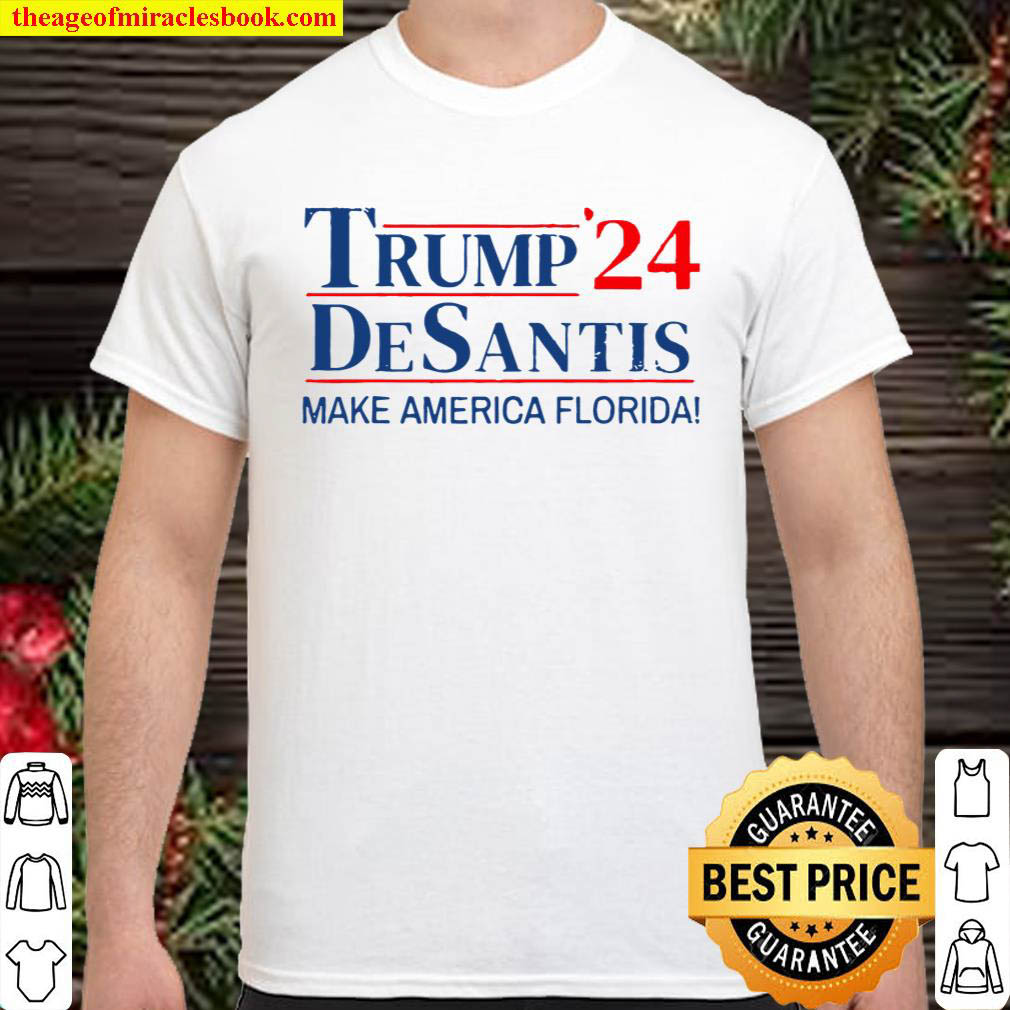 Official Trump DeSantis 2024 Make America Florida shirt