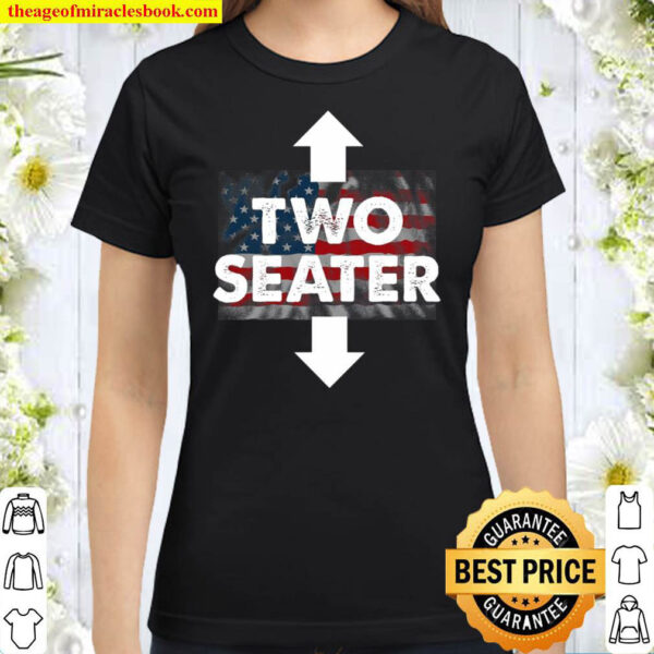Two Seater Shirt American Flag Usa Adult Polygamy Mens Gift Classic Women T Shirt