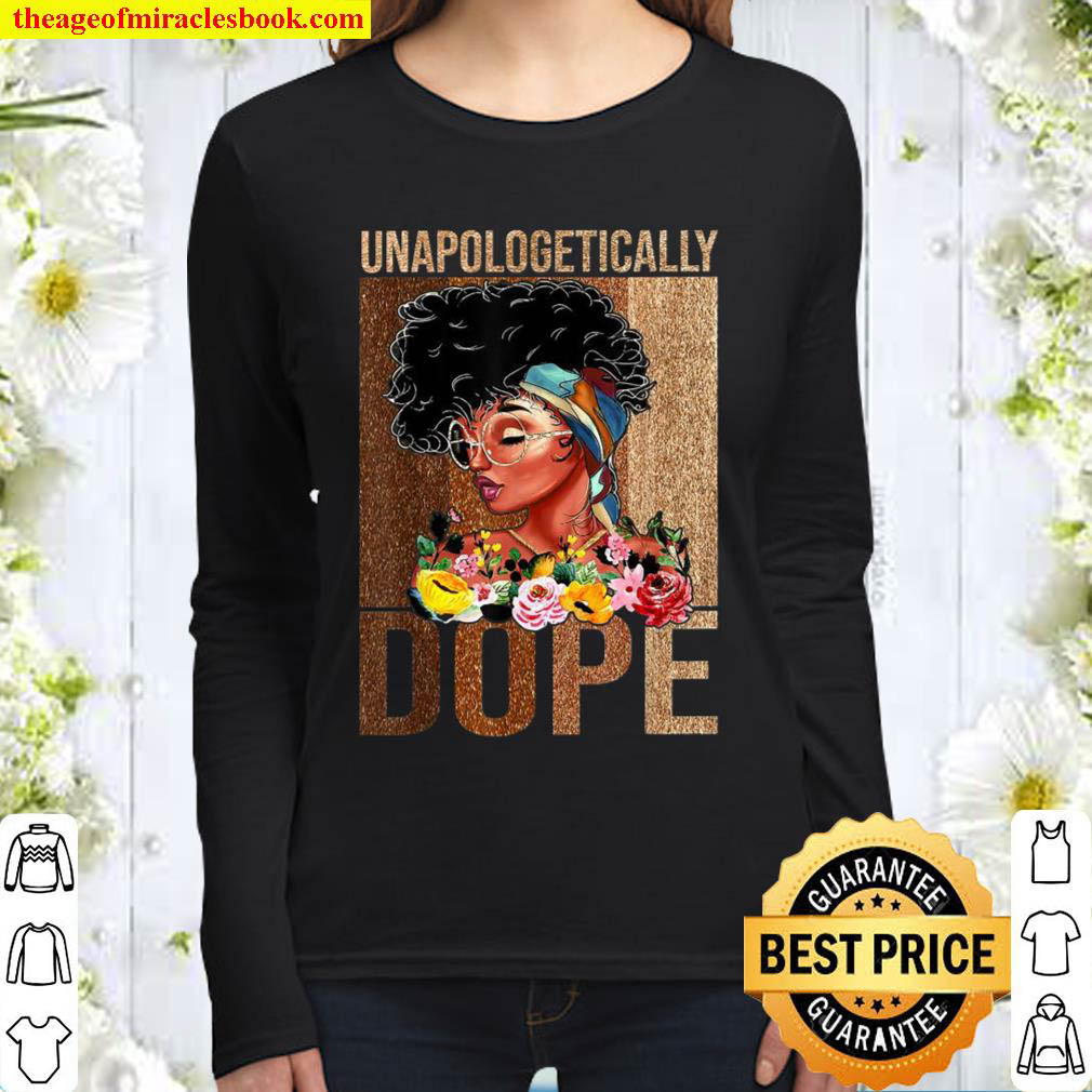Unapologetically Dope Melanin Black History Women Long Sleeved