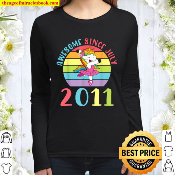 Unicorn Awesome Since July 2011 Happy Birthday 10 Years Old Women Long Sleeved
