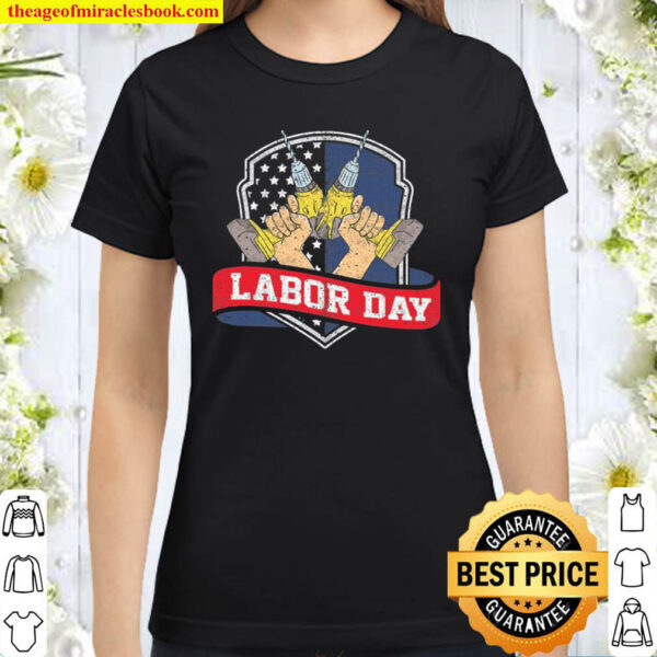 Union Worker Labor Day Classic Women T Shirt