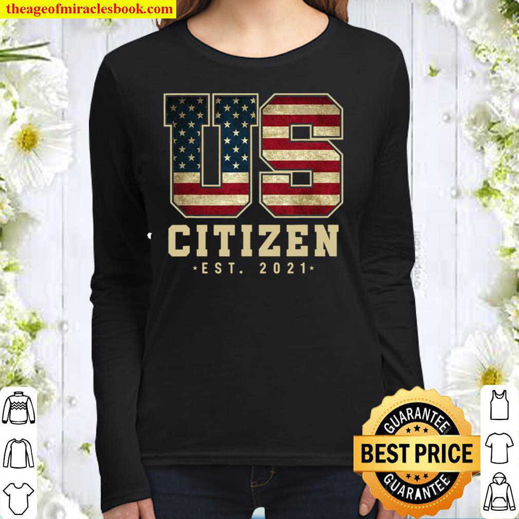 Us Citizen Est. 2021 – American Citizenship Women Long Sleeved