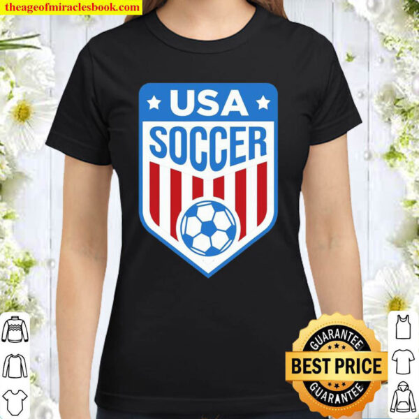 Usa Soccer Team Shirt Support The Team Usa Flag Football Classic Women T Shirt