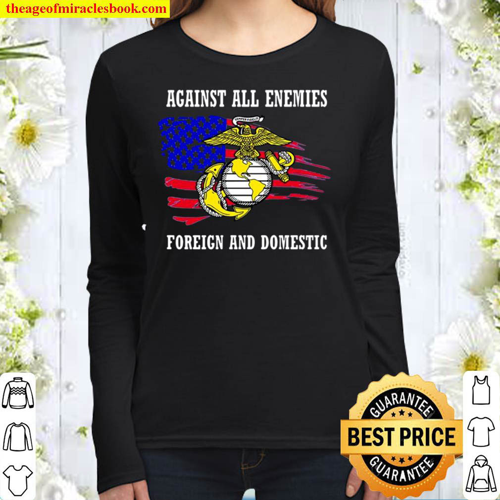 Usmc Against All Enemies Foreign And Domestic American Flag Veteran Women Long Sleeved