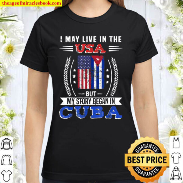 Vintage American Cuban Flag T Shirt My Story Began In Cuba Classic Women T Shirt