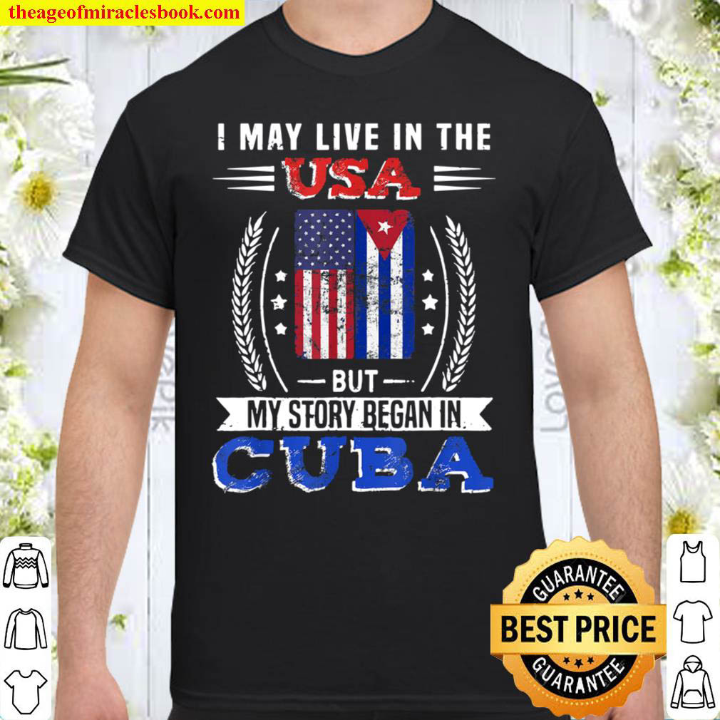 Official Vintage American Cuban Flag T-Shirt My Story Began In Cuba T-Shirt