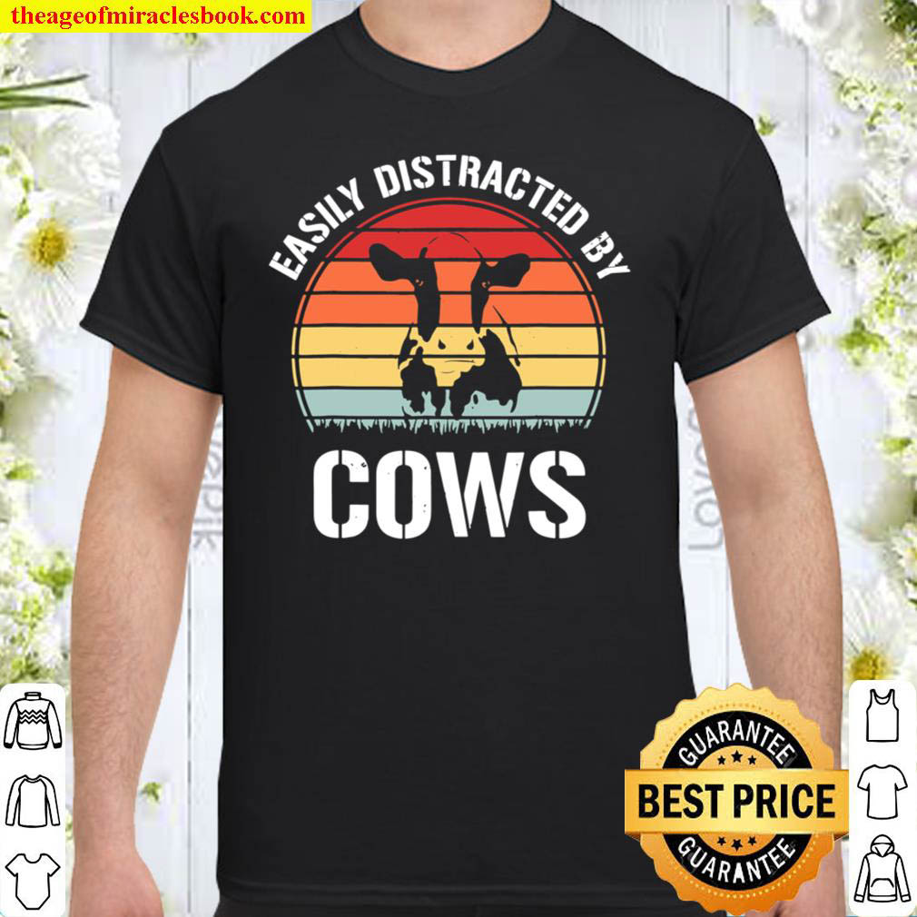 Official Vintage Easily Distracted By Cows Funny Animal Cow Lovers Shirt
