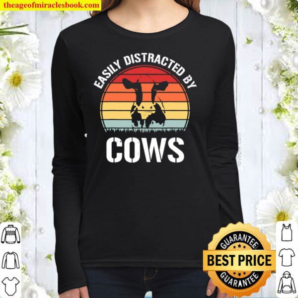 Vintage Easily Distracted By Cows Funny Animal Cow Lovers Women Long Sleeved Vintage Easily Distracted By Cows Funny Animal Cow Lovers Women Long Sleeved