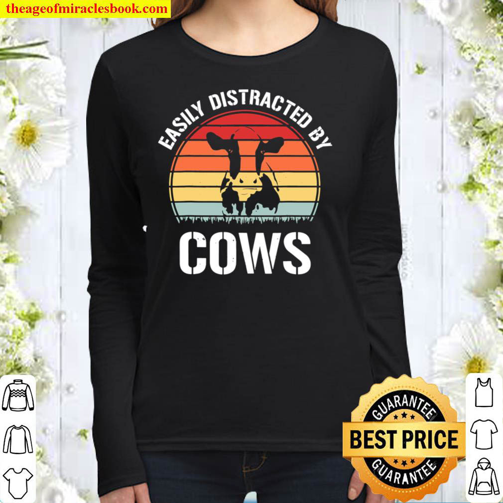 Vintage Easily Distracted By Cows Funny Animal Cow Lovers Women Long Sleeved