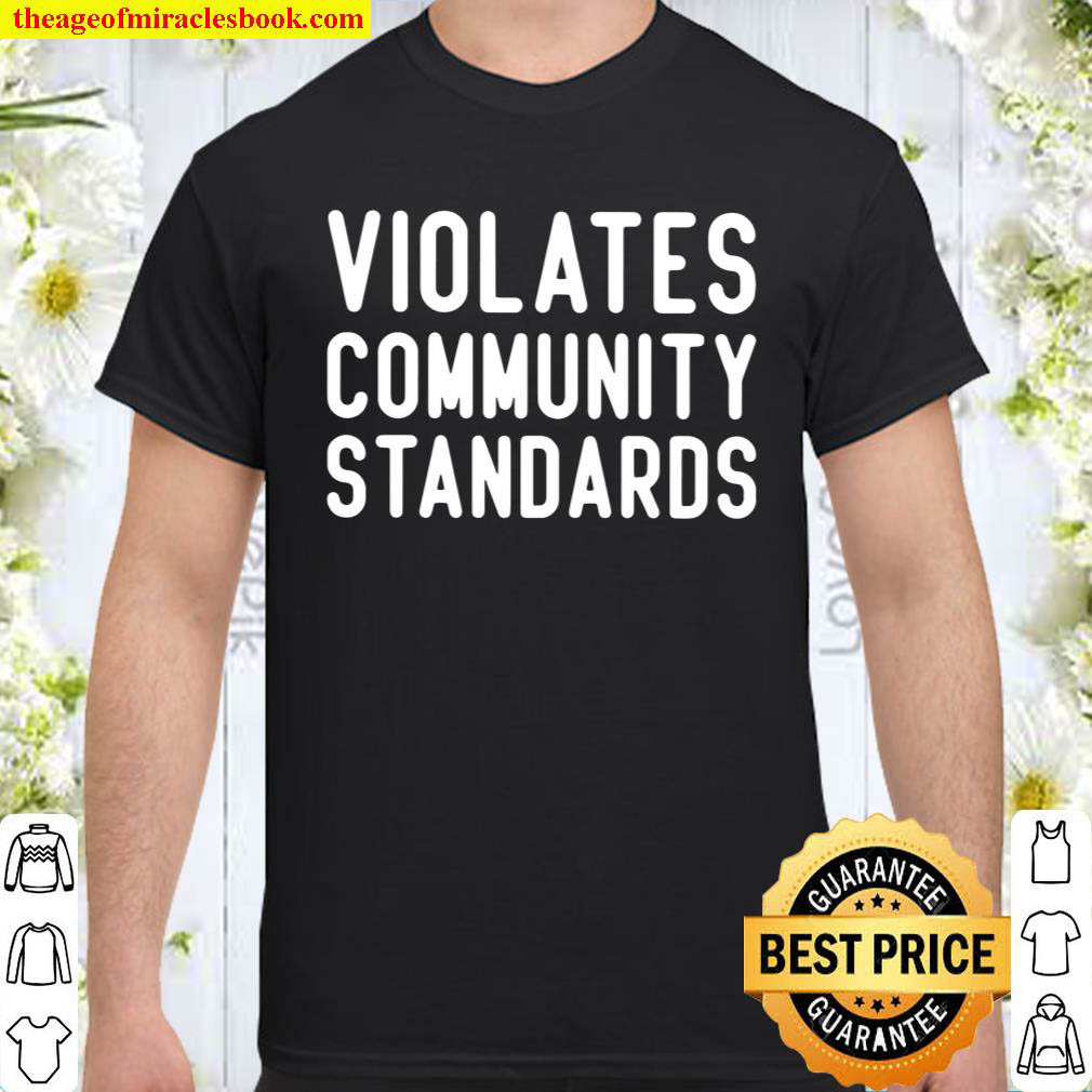 Official Violates Community Standards T-shirt