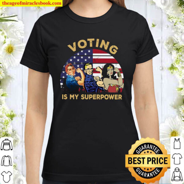 Voting is my superpower Classic Women T Shirt